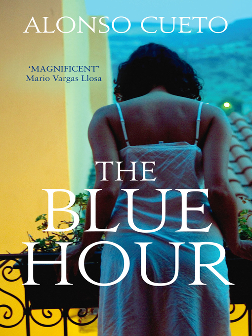 Title details for The Blue Hour by Alonso Cueto - Wait list